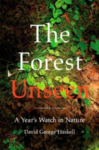 David Haskell - The Forest Unseen