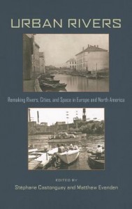 Urban Rivers - Castonguay, Evenden, eds.