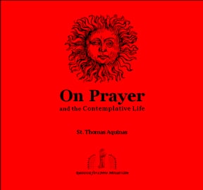 Thomas Aquinas - Prayer and Contemplation