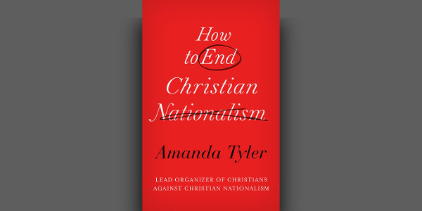 How to End Christian Nationalism